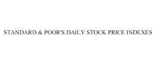 STANDARD & POOR'S DAILY STOCK PRICE INDEXES
