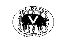 VALIDATED V BRUCELLOSIS-FREE HERD