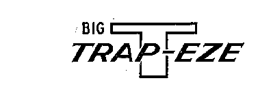 BIG T TRAP-EZE