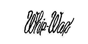 WHIP WAX