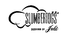 SLUMBERTOGS DESIGNED BY JULI