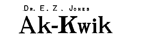 DR. E. Z. JONES AK-KWIK