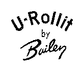 U-ROLLIT BY BAILEY