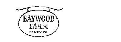 BAYWOOD FARM CANDY CO.