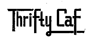 THRIFTY CAF