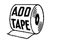 ADD TAPE