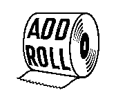 ADD ROLL