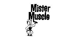 MISTER MUSCLE