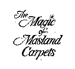 THE MAGIC OF MASLAND CARPETS