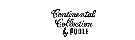 CONTINENTAL COLLECTION BY POOLE