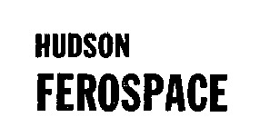 HUDSON FEROSPACE