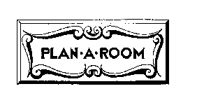 PLAN A ROOM