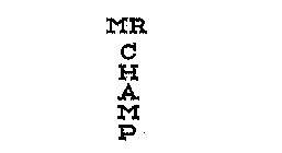 MR CHAMP