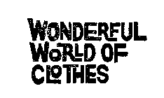 WONDERFUL WORLD OF CLOTHES