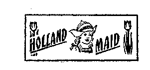 HOLLAND MAID