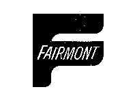 F FAIRMONT