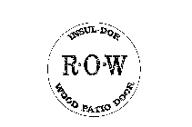 R.O.W INSUL-DOR