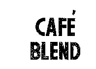 CAFE BLEND