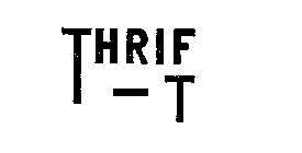 THRIF-T