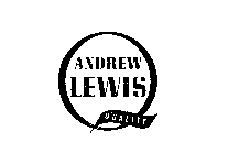 Q ANDREW LEWIS QUALITY