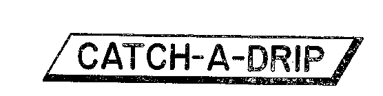 CATCH-A-DRIP