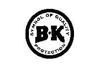 B K SYMBOL OF QUALITY PROTECTION