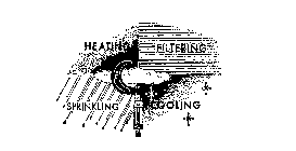 HEATING FILTERING SPRINKLING COOLING