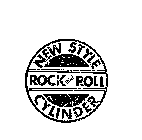 NEW STYLE ROCK AND ROLL CYLINDER