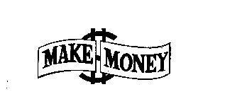 MAKE MONEY