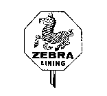 ZEBRA LINING
