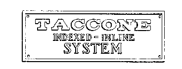 TACOONE INDEXED-INLINE SYSTEM