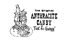 THE ORIGINAL ANTHRACITE CANDY 