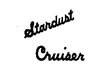 STARDUST CRUISER