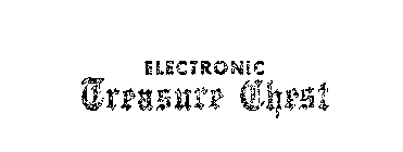 ELECTRONIC TREASURE CHEST