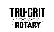 TRU-GRIT ROTARY