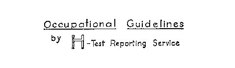 OCCUPATIONAL GUIDELINES BY H-TEST REPORTING SERVICE