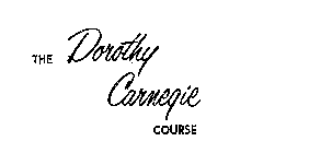 THE DOROTHY CARNEGIE COURSE