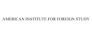 AMERICAN INSTITUTE FOR FOREIGN STUDY