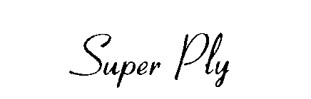 SUPER PLY