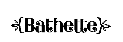 BATHETTE