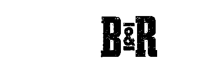 B & R