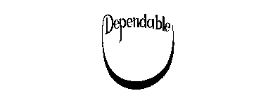 DEPENDABLE