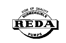 REDA SUBMERGIBLE PUMPS SIGN OF QUALITY