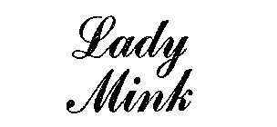LADY MINK