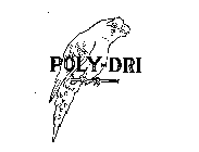 POLY-DRI