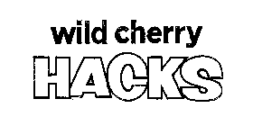 WILD CHERRY HACKS