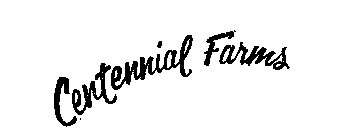 CENTENNIAL FARMS