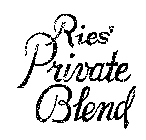 RIES' PRIVATE BLEND
