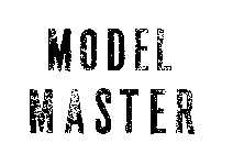 MODEL MASTER