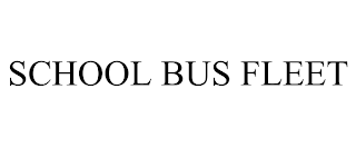 SCHOOL BUS FLEET
